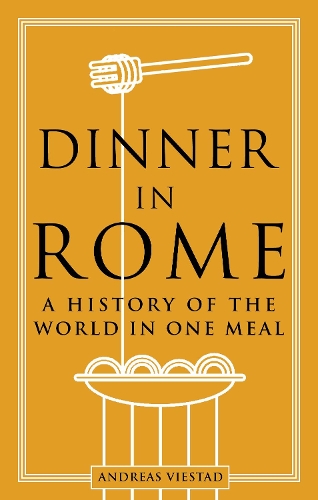 Бумажная книга «Dinner in Rome: A History of the World in One Meal», автор Андреас Виестад - фото №1