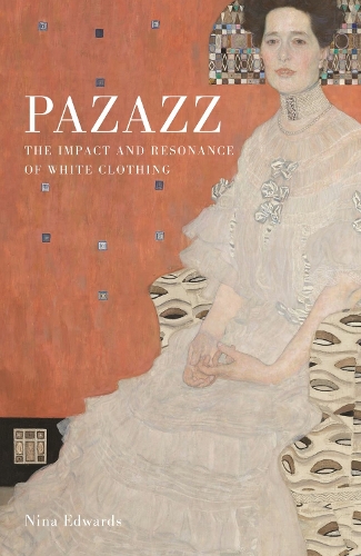 Бумажная книга «Pazazz: The Impact and Resonance of White Clothing», автор Нина Эдвардс - фото №1