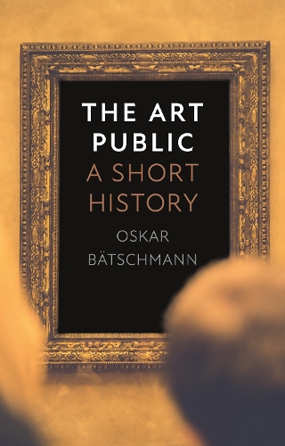 Бумажная книга «The Art Public: A Short History», автор Оскар Батшман - фото №1