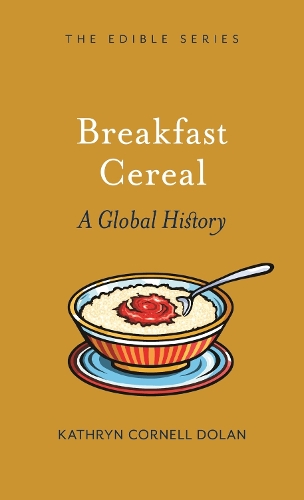 Бумажная книга «Breakfast Cereal: A Global History», автор Кэтрин Корнелл Долан - фото №1