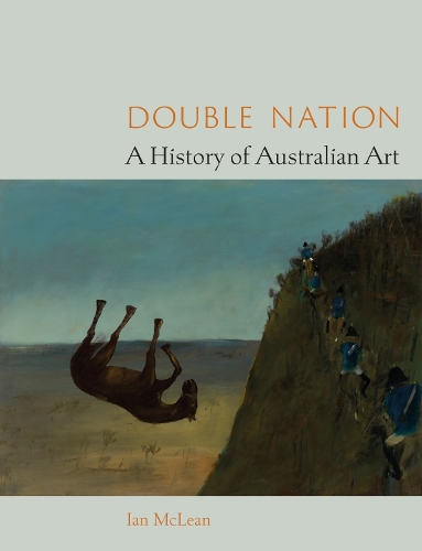 Бумажная книга «Double Nation: A History of Australian Art», автор Ян Маклин - фото №1