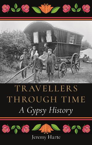 Бумажная книга «Travellers through Time: A Gypsy History», автор Джереми Харт - фото №1
