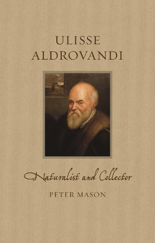 Паперова книга «Ulisse Aldrovandi: Naturalist and Collector», автор Пітер Мейсон - фото №1