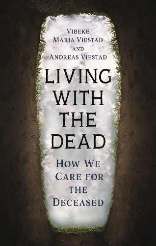 Паперова книга «Living with the Dead: How We Care for the Deceased», авторів Андреас Вістад, Вібеке Марія Вієстад - фото №1