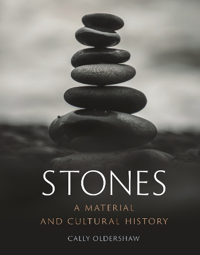Бумажная книга «Stones: A Material and Cultural History», автор Калли Олдершоу - фото №1