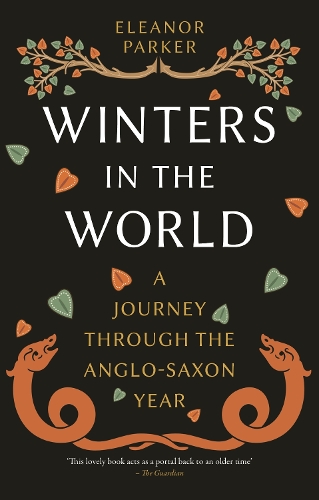 Бумажная книга «Winters in the World: A Journey through the Anglo-Saxon Year», автор Элеонора Паркер - фото №1