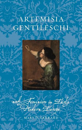 Паперова книга «Artemisia Gentileschi and Feminism in Early Modern Europe», автор Мері Д. Гарард - фото №1