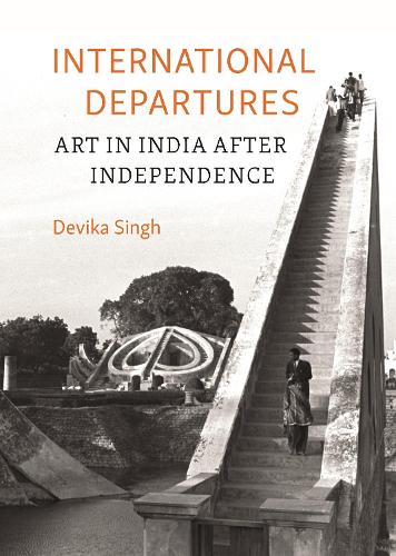 Бумажная книга «International Departures: Art in India After Independence», автор Девика Сингх - фото №1