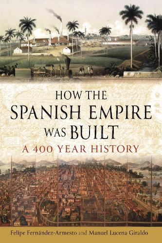 Бумажная книга «How the Spanish Empire Was Built: A 400 Year History» - фото №1