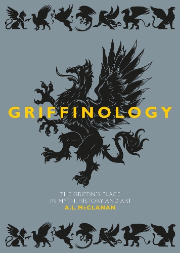 Паперова книга «Griffinology: The Griffin's Place in Myth, History and Art» - фото №1
