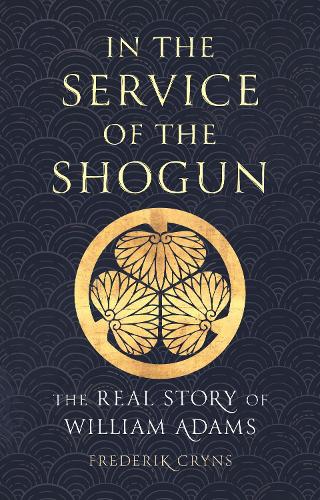 Бумажная книга «In the Service of the Shogun: The Real Story of William Adams», автор Фредерик Кринс - фото №1