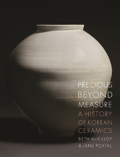 Паперова книга «Precious Beyond Measure: A History of Korean Ceramics», автор Джейн Портал - фото №1