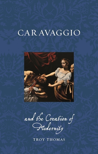 Бумажная книга «Caravaggio and the Creation of Modernity» - фото №1