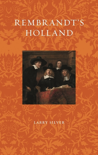 Бумажная книга «Rembrandt's Holland», автор Ларри Сильвер - фото №1