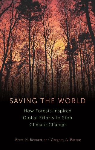 Бумажная книга «Saving the World: How Forests Inspired Global Efforts to Stop Climate Change» - фото №1