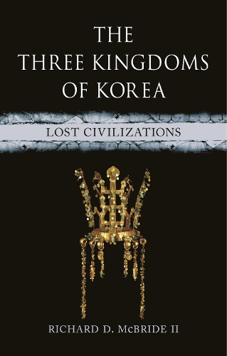 Паперова книга «The Three Kingdoms of Korea: Lost Civilizations» - фото №1