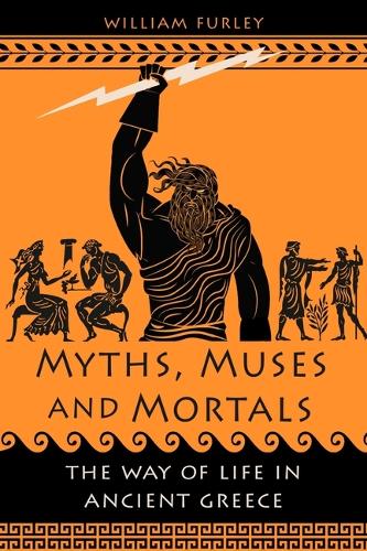 Паперова книга «Myths, Muses and Mortals: The Way of Life in Ancient Greece» - фото №1