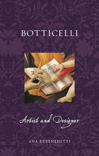 Бумажная книга «Botticelli: Artist and Designer», автор Ана Дебенедетти - фото №1