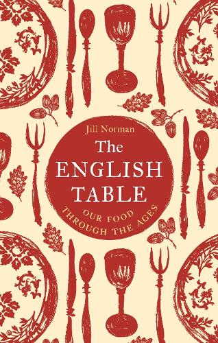 Бумажная книга «The English Table: Our Food Through the Ages», автор Джилл Норман - фото №1