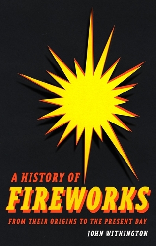 Бумажная книга «A History of Fireworks from Their Origins to the Present Day» - фото №1