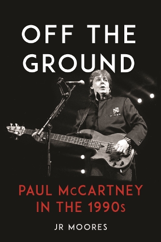 Бумажная книга «Off the Ground: Paul McCartney in the 1990s», автор Дж. Р. Мурс - фото №1