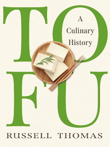 Бумажная книга «Tofu: A Culinary History», автор Рассел Томас - фото №1
