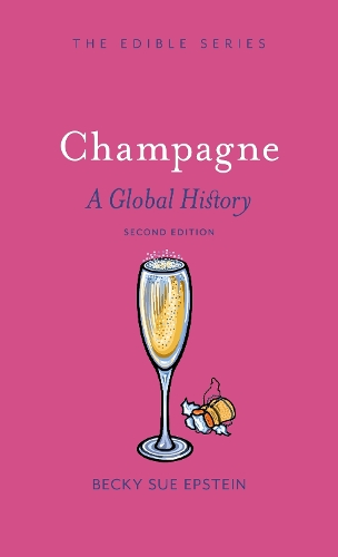 Бумажная книга «Champagne: A Global History, Second Edition», автор Бекки Сью Эпштейн - фото №1