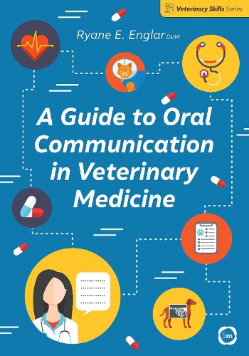 Бумажная книга «A Guide to Oral Communication in Veterinary Medicine», автор Райан Э. Энглар - фото №1