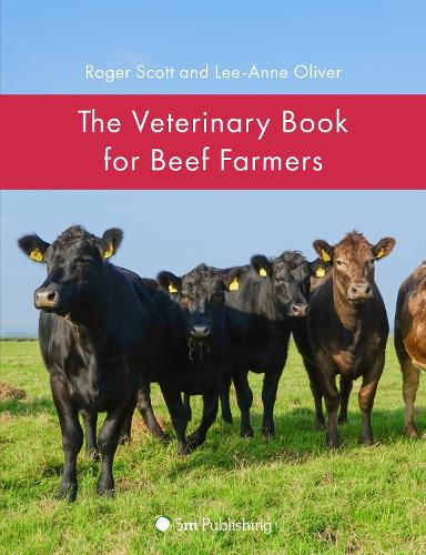 Бумажная книга «The Veterinary Book for Beef Farmers», авторов Ли-Энн Оливер, Роджер Скотт - фото №1
