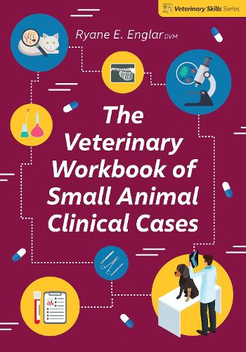 Бумажная книга «The Veterinary Workbook of Small Animal Clinical Cases», автор Райан Э. Энглар - фото №1