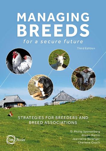 Бумажная книга «Managing Breeds for a Secure Future 3rd Edition: Strategies for Breeders and Breed Associations», автор Д. Филлип Споненберг - фото №1