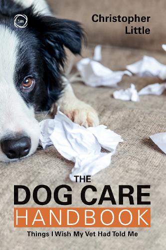 Бумажная книга «The Dog Care Handbook: Things I Wish My Vet Had Told Me», автор Кристофер Литтл - фото №1