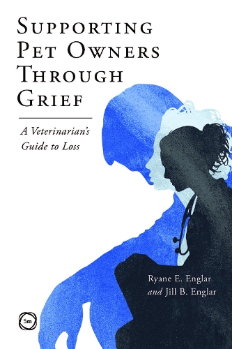 Бумажная книга «Supporting Pet Owners Through Grief: A Veterinarian’s Guide to Loss», авторов Джилл Энглар, Райан Э. Энглар - фото №1