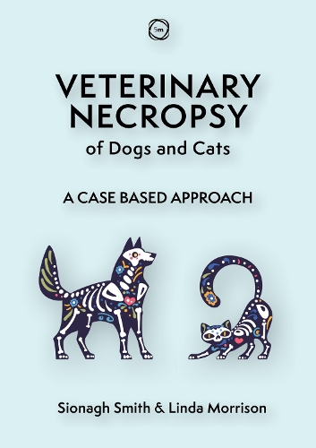Бумажная книга «Veterinary Necropsy of Dogs and Cats: A Case Based Approach», авторов Линда Моррисон, Шиона Смит - фото №1