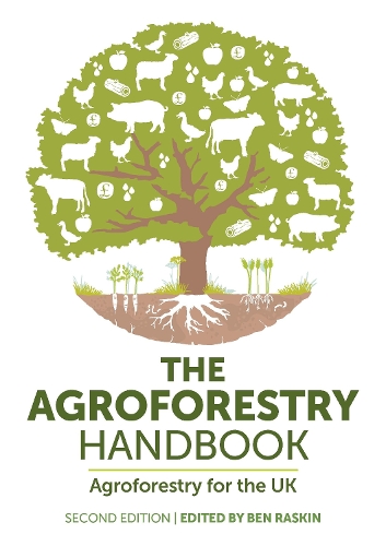 Паперова книга «The Agroforestry Handbook, Second Edition: Agroforestry for the UK», авторів Ієн Найт, Джо Сміт, Ліндсі Вістанс, Пол Берджесс, Стівен Бріггс - фото №1