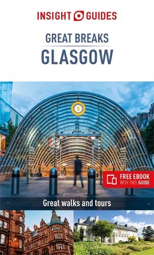 Паперова книга «Insight Guides Great Breaks Glasgow  (Travel Guide eBook)», автор Insight Guides Travel Guide - фото №1