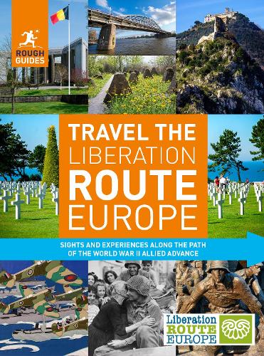Бумажная книга «Rough Guides Travel The Liberation Route Europe (Travel Guide)», авторов Джо Стейнс, Ник Инман - фото №1