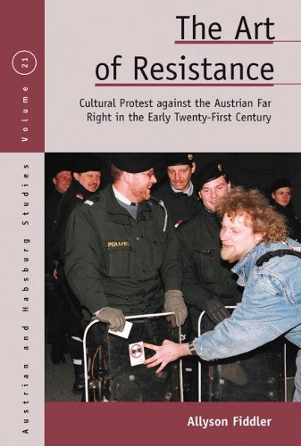 Бумажная книга «The Art of Resistance: Cultural Protest against the Austrian Far Right in the Early Twenty-First Century», автор Эллисон Фиддлер - фото №1