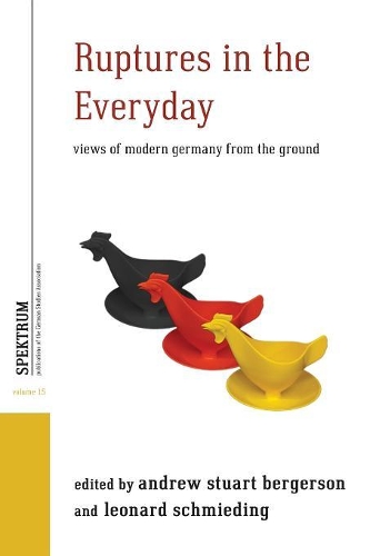 Бумажная книга «Ruptures in the Everyday: Views of Modern Germany from the Ground», авторов ATG26, Эндрю Стюарт Бергерсон, Леонард Шмидинг - фото №1