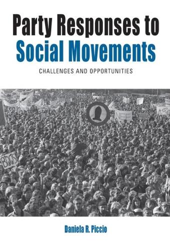 Бумажная книга «Party Responses to Social Movements: Challenges and Opportunities», автор Даниэла Р. Пиччио - фото №1