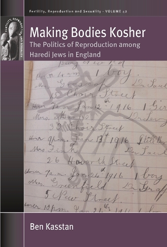 Бумажная книга «Making Bodies Kosher: The Politics of Reproduction among Haredi Jews in England», автор Бен Касстан - фото №1