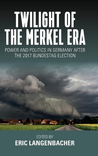 Бумажная книга «Twilight of the Merkel Era: Power and Politics in Germany after the 2017 Bundestag Election», автор Эрик Лангенбахер - фото №1