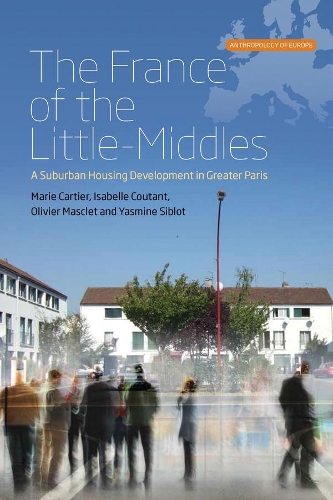 Бумажная книга «The France of the Little-Middles: A Suburban Housing Development in Greater Paris», авторов Изабель Кутан, Мари Картье, Оливье Маскле, Ясмин Сиблот - фото №1