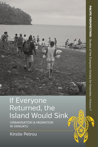 Бумажная книга «If Everyone Returned, The Island Would Sink: Urbanisation and Migration in Vanuatu», автор Кирсти Петру - фото №1