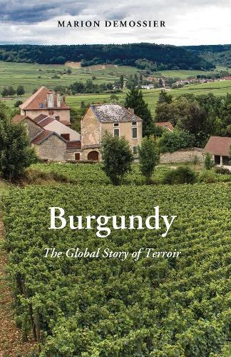 Бумажная книга «Burgundy: The Global Story of Terroir», автор Марион Демосье - фото №1