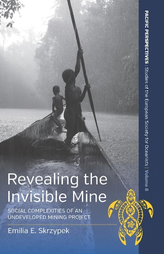 Бумажная книга «Revealing the Invisible Mine: Social Complexities of an Undeveloped Mining Project», автор Эмилия Скшипек - фото №1