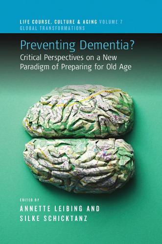 Бумажная книга «Preventing Dementia?: Critical Perspectives on a New Paradigm of Preparing for Old Age» - фото №1