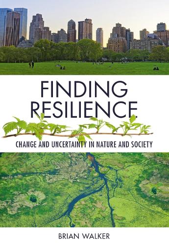 Бумажная книга «Finding Resilience: Change and Uncertainty in Nature and Society», автор Брайан Уокер - фото №1