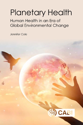 Бумажная книга «Planetary Health: Human Health in an Era of Global Environmental Change», автор Дженнифер Коул - фото №1