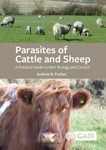 Паперова книга «Parasites of Cattle and Sheep: A Practical Guide to their Biology and Control», автор Ендрю Б. Форбс - фото №1